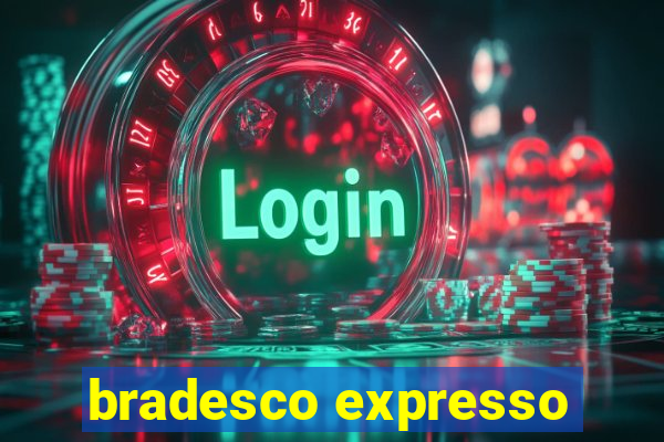 bradesco expresso